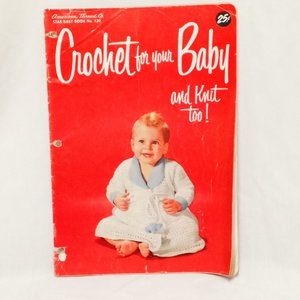 Star Baby Book 130 Crochet for Your Baby Knit Too American Thread Co Vintage